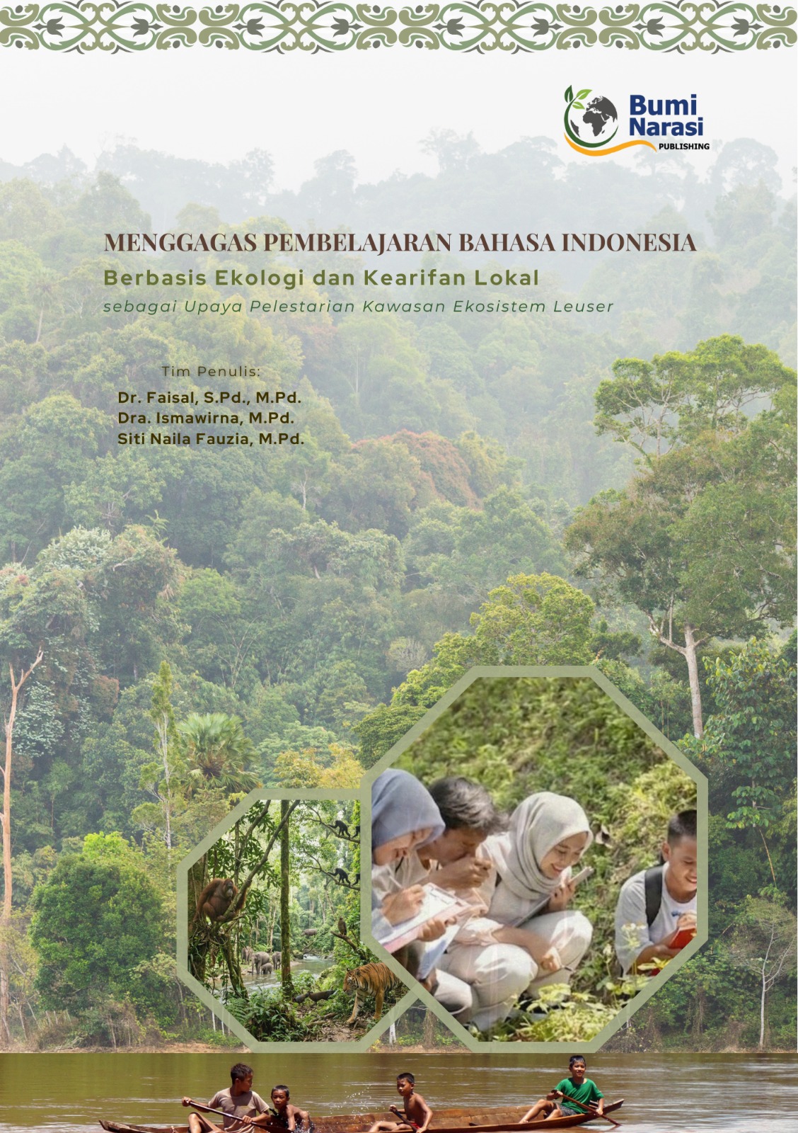 Menggagas Pembelajaran Bahasa Indonesia Berbasis Ekologi dan Kearifan Lokal sebagai Upaya Pelestarian Kawasan Ekosistem Leuser