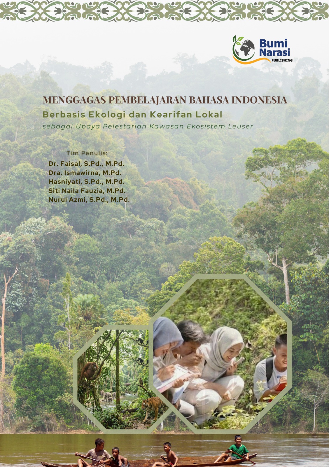 Menggagas Pembelajaran Bahasa Indonesia Berbasis Ekologi dan Kearifan Lokal sebagai Upaya Pelestarian Kawasan Ekosistem Leuser
