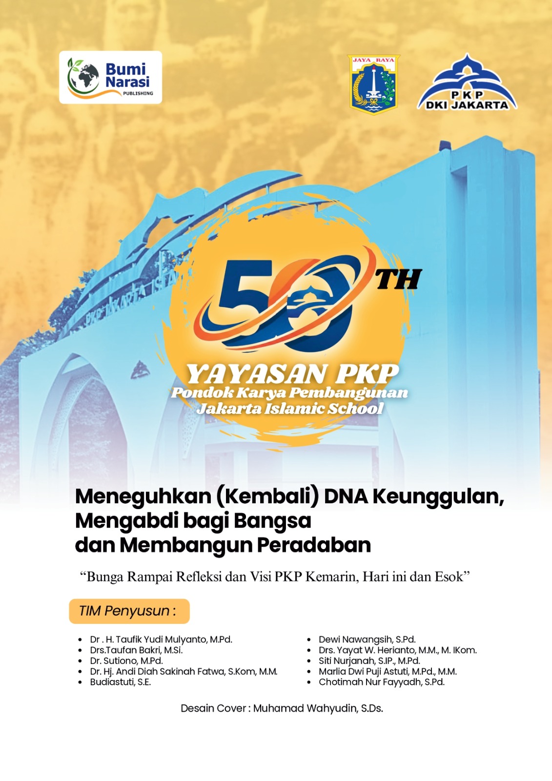 50 TAHUN YAYASAN PKP PONDOK KARYA PEMBANGUNAN JAKARTA ISLAMIC SCHOOL